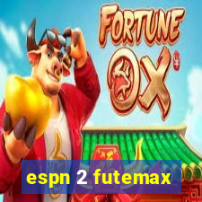 espn 2 futemax